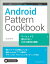 Android Pattern Cookbook