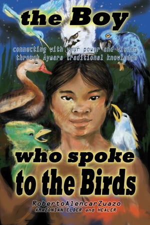 The Boy Who Spoke to the Birds