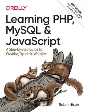 Learning PHP, MySQL & JavaScript【電子書籍】[ Robin Nixon ]