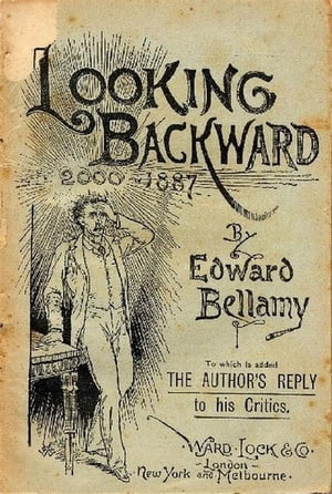 Looking Backward 2000 To 1887