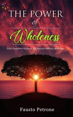 The Power of Wholeness
