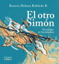 El otro Sim?n【電子書籍】[ Beatriz Helena 