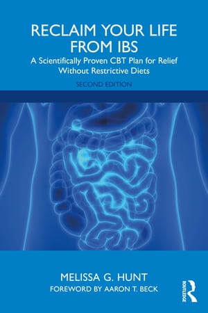 Reclaim Your Life from IBS A Scientifically Proven CBT Plan for Relief Without Restrictive Diets