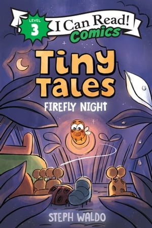 Tiny Tales: Firefly Night【電子書籍】[ Steph Waldo ]