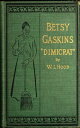 ŷKoboŻҽҥȥ㤨Betty Gaskins - Dimicrat or, Uncle Tom's Cabin Up to DateŻҽҡ[ W. I. Hood ]פβǤʤ100ߤˤʤޤ