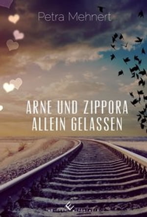 Arne und Zippora - Allein gelassen【電子書