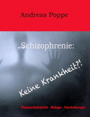 Schizophrenie: Keine Krankheit?!