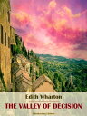 The Valley of Decision【電子書籍】 Edith Wharton