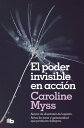 El poder invisible en acci n【電子書籍】 Caroline Myss