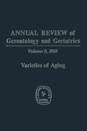 Annual Review of Gerontology and Geriatrics