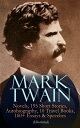 MARK TWAIN: 12 Novels, 195 Short Stories, Autobiography, 10 Travel Books, 160+ Essays & Speeches (Illustrated) Including Letters & Biographies ? The Complete Works of Mark Twain: The Adventures of Tom Sawyer & Huckleberry Finn, The Inn