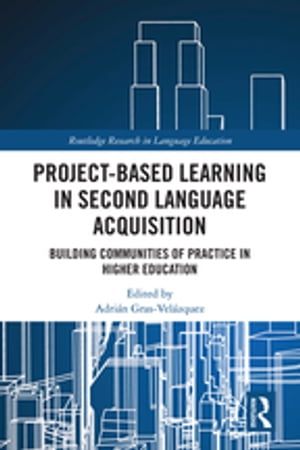 Project-Based Learning in Second Language Acquisition