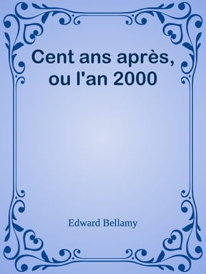 Cent ans après, ou l'an 2000