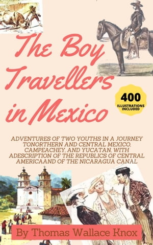 The Boy Travellers In Mexico