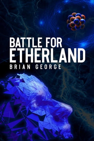 Battle for Etherland【電子書籍】[ Brian George ]