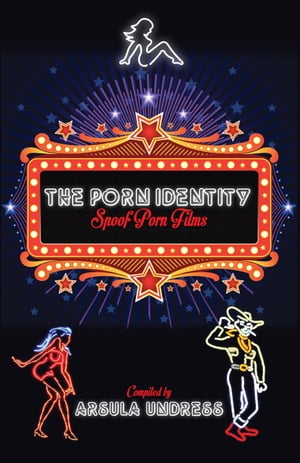 The Porn Identity Spoof Porn Films【電子書籍】 Arsula Undress