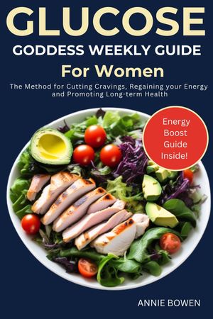 GLUCOSE GODDESS WEEKLY GUIDE FOR WOMEN