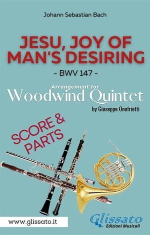 Jesu, joy of man's desiring - Woodwind Quintet - Parts & Score BWV 147【電子書籍】[ Johann Sebastian Bach ]
