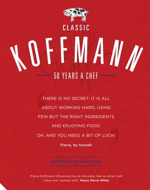 Classic Koffmann【電子書籍】[ Pierre Koffm