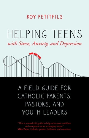 Helping Teens with Stress, Anxiety, and Depression