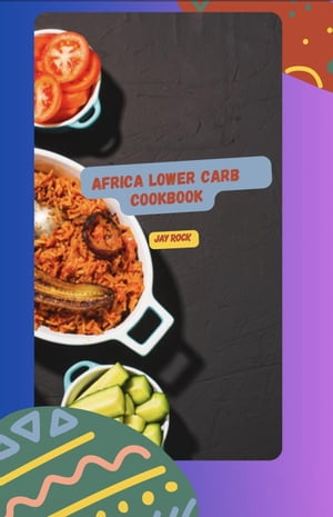 Africa Lower Carb Cookbook