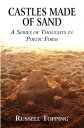 Castles Made of Sand: A Series of Thoughts in Poetic Form【電子書籍】 Russell Topping