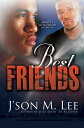 Best Friends【電子書籍】[ J'son M. Lee ]