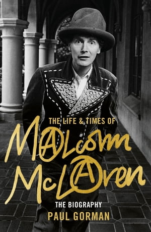 The Life & Times of Malcolm McLaren The Biograph
