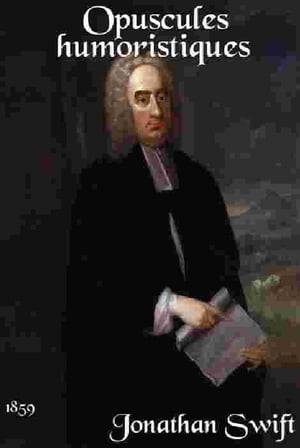 ŷKoboŻҽҥȥ㤨Opuscules humoristiques ( Edition int?grale annot?Żҽҡ[ Jonathan Swift ]פβǤʤ80ߤˤʤޤ