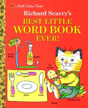 Richard Scarry 039 s Best Little Word Book Ever【電子書籍】 Richard Scarry