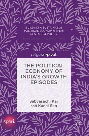 The Political Economy of India's Growth Episodes