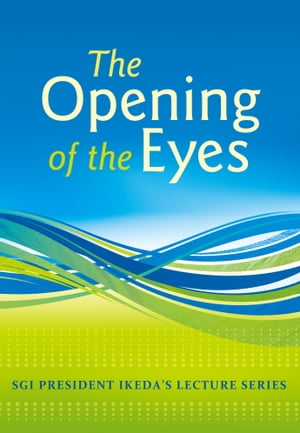 Lectures on “The Opening of the Eyes”