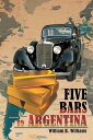 Five Bars to Argentina【電子書籍】[ Willia