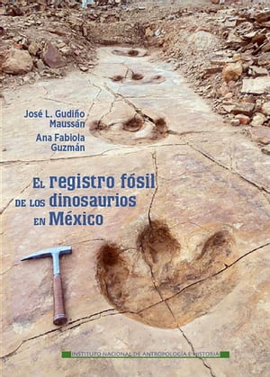 ŷKoboŻҽҥȥ㤨Registro f?sil de los dinosaurios de M?xicoŻҽҡ[ Jos? L. Gudi?o Mauss?n ]פβǤʤ297ߤˤʤޤ