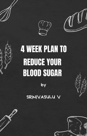 4-Week Plan to Reduce Your Blood Sugar