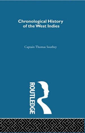 Chronological History of the West IndiesŻҽҡ[ C.aptain Thomas Southe...