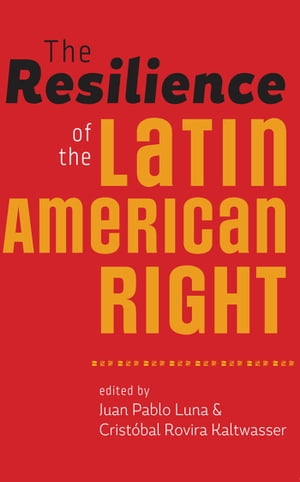 The Resilience of the Latin American Right