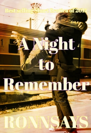 A Night to Remember【電子書籍】[ RonnSays ]