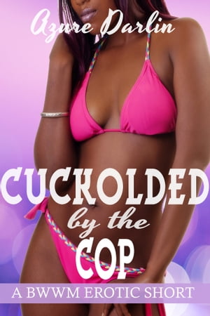 Cuckolded by the Cop