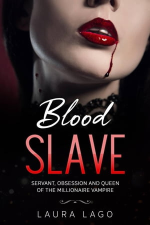 Blood SlaveŻҽҡ[ Laura Lago ]