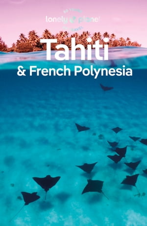 Travel Guide Tahiti & French Polynesia