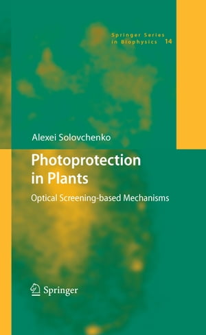 Photoprotection in Plants Optical Screening-based Mechanisms