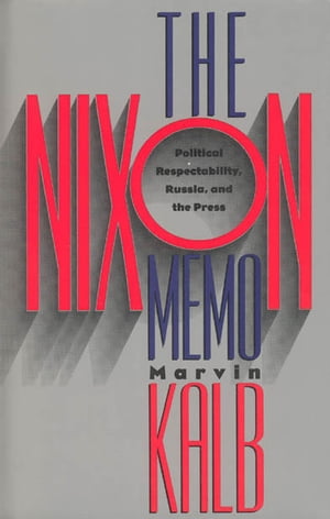 The Nixon Memo Political Respectability, Russia,