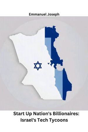 Start-Up Nation The Chronicle of Israel's Economic MarvelŻҽҡ[ Emmanuel Joseph ]
