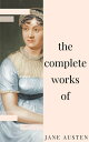 Jane Austen - Complete Works: All novels, short stories, letters and poems (NTMC Classics)【電子書籍】[ Jane Austen ]