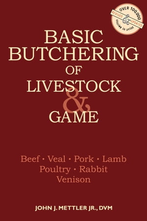 Basic Butchering of Livestock 