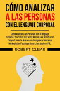 C?mo Analizar a las Personas con el Lenguaje Corporal:5 Secretos de Control Mental para Descifrar el Comportamiento Humano con Inteligencia Emocional,Manipulaci?n,Psicolog?a Oscura, Persuasi?n y PNL psicologica, #6