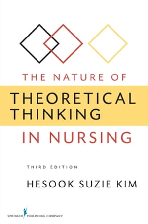 The Nature of Theoretical Thinking in Nursing, Third Edition