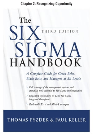 The Six Sigma Handbook, Third Edition, Chapter 2 - Recognizing Opportunity