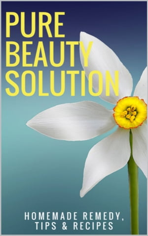 Pure Beauty Solution Natural Skin, Hair & Body C